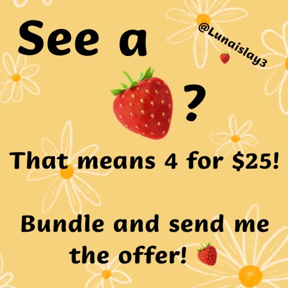 🍓SALE! 4 for $25 if you see a strawberry!🍓